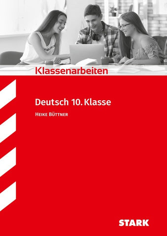 STARK Deutsch 10. Klasse - Klassenarbeiten