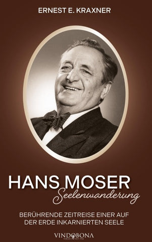 Hans Moser – Seelenwanderung