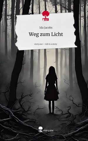Weg zum Licht. Life is a Story - story.one