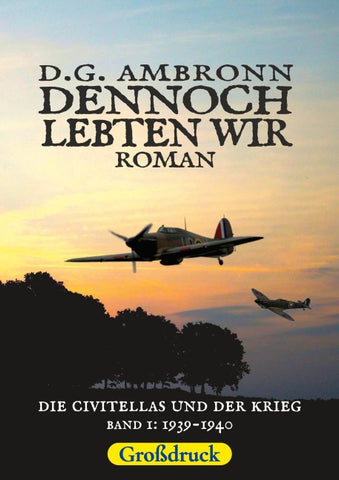Dennoch lebten wir