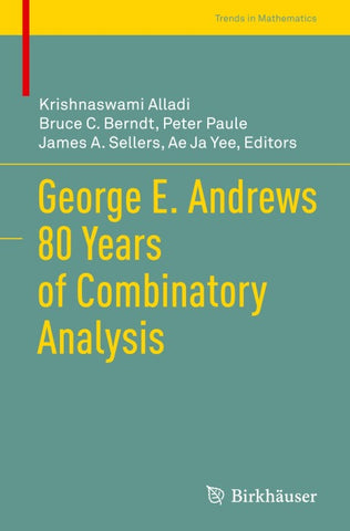 George E. Andrews 80 Years of Combinatory Analysis