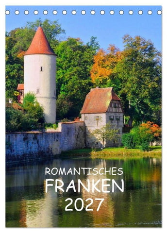 Romantisches Franken (Tischkalender 2027 DIN A5 hoch), CALVENDO Monatskalender