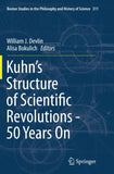 Kuhn’s Structure of Scientific Revolutions - 50 Years On
