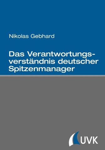 Das Verantwortungsverständnis deutscher Spitzenmanager