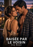 Baisée par le Voisin
