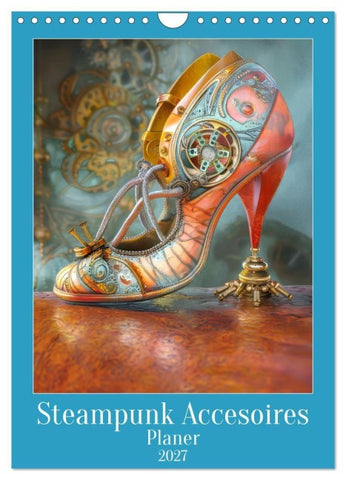 Steampunk Accesoires - Planer (Wandkalender 2027 DIN A4 hoch), CALVENDO Monatskalender
