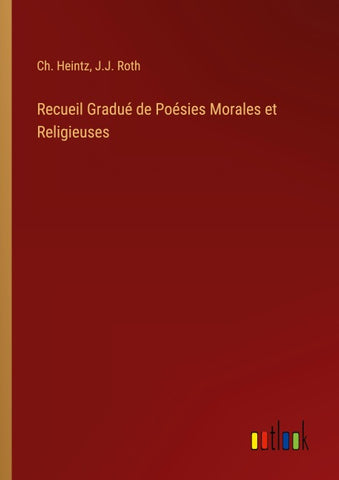 Recueil Gradué de Poésies Morales et Religieuses