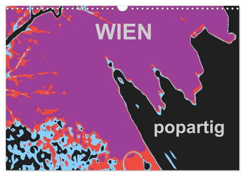 WIEN popartig (Wandkalender 2027 DIN A3 quer), CALVENDO Monatskalender