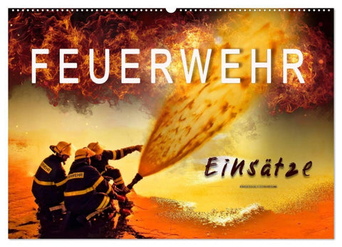 Feuerwehr - Einsätze (Wandkalender 2027 DIN A2 quer), CALVENDO Monatskalender