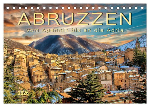Abruzzen, vom Apennin bis an die Adria (Tischkalender 2026 DIN A5 quer), CALVENDO Monatskalender
