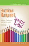 Educational Management Turned on Its Head