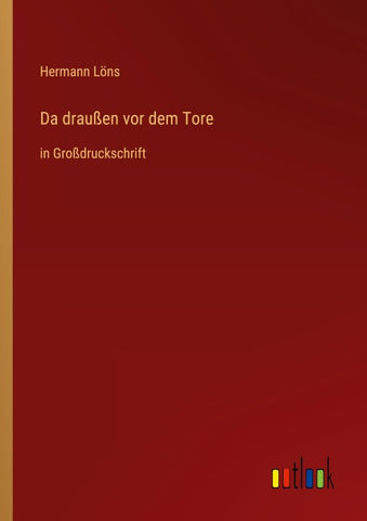 Da draußen vor dem Tore