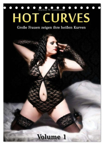 Hot Curves Volume 1 (Tischkalender 2026 DIN A5 hoch), CALVENDO Monatskalender
