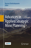 Advances in Applied Strategic Mine Planning