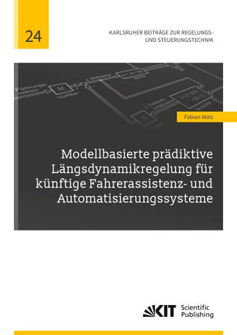 Modellbasierte prädiktive Längsdynamikregelung für künftige Fahrerassistenz- und Automatisierungssysteme