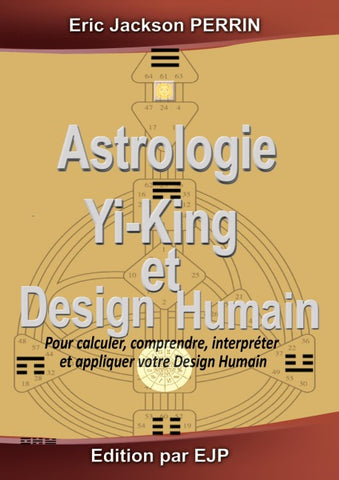Astrologie, Yi-King et Design Humain