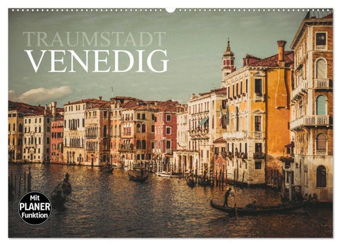 Traumstadt Venedig (Wandkalender 2027 DIN A2 quer), CALVENDO Monatskalender