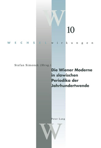 Die Wiener Moderne in slawischen Periodika der Jahrhundertwende