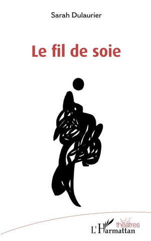 Le fil de soie