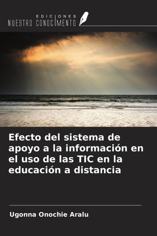 Efecto del sistema de apoyo a la información en el uso de las TIC en la educación a distancia