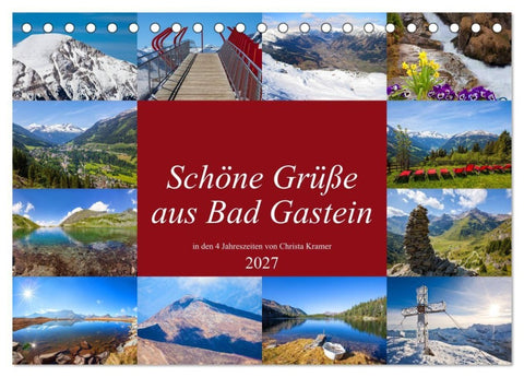 Schöne Grüße aus Bad Gastein (Tischkalender 2027 DIN A5 quer), CALVENDO Monatskalender