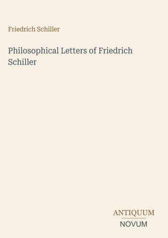 Philosophical Letters of Friedrich Schiller