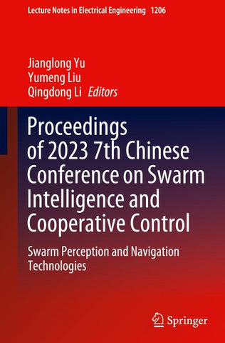 Proceedings of 2023 7th Chinese Conference on Swarm Intelligence and Cooperative Control