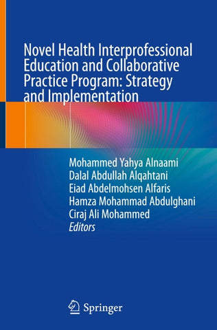 Novel Health Interprofessional Education and Collaborative Practice Program: Strategy and Implementation