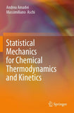 Statistical Mechanics for Chemical Thermodynamics and Kinetics