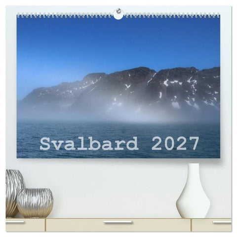 Svalbard 2027 (hochwertiger Premium Wandkalender 2027 DIN A2 quer), Kunstdruck in Hochglanz