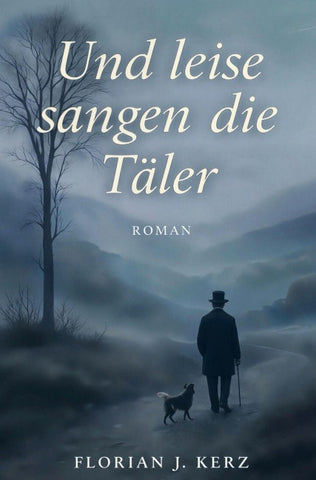 Und leise sangen die Täler