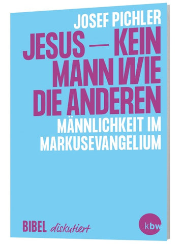 Jesus – kein Mann wie die anderen