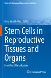 Stem Cells in Reproductive Tissues and Organs