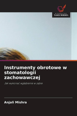 Instrumenty obrotowe w stomatologii zachowawczej