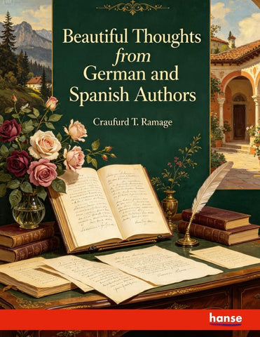 Beautiful Thoughts from German and Spanish Authors