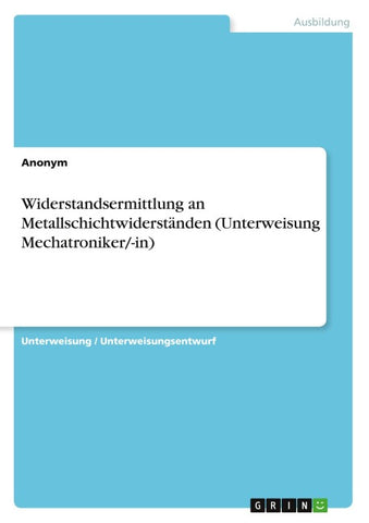 Widerstandsermittlung an Metallschichtwiderständen (Unterweisung Mechatroniker/-in)