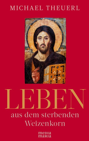 Leben aus dem sterbenden Weizenkorn
