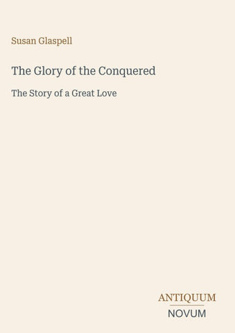 The Glory of the Conquered