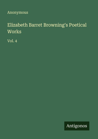 Elizabeth Barret Browning's Poetical Works