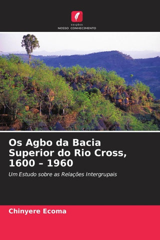 Os Agbo da Bacia Superior do Rio Cross, 1600 - 1960
