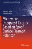 Microwave Integrated Circuits Based on Spoof Surface Plasmon Polariton