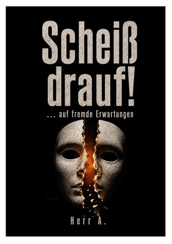 Scheiß drauf!