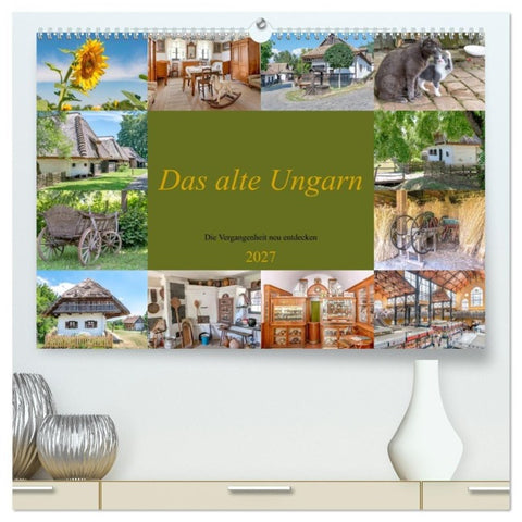 Das alte Ungarn (hochwertiger Premium Wandkalender 2027 DIN A2 quer), Kunstdruck in Hochglanz