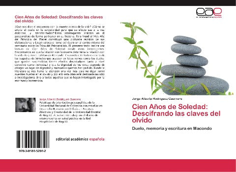 Cien Años de Soledad: Descifrando las claves del olvido