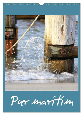 Pur maritim (Wandkalender 2027 DIN A3 hoch), CALVENDO Monatskalender