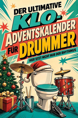 Der ultimative Klo-Adventskalender für Drummer