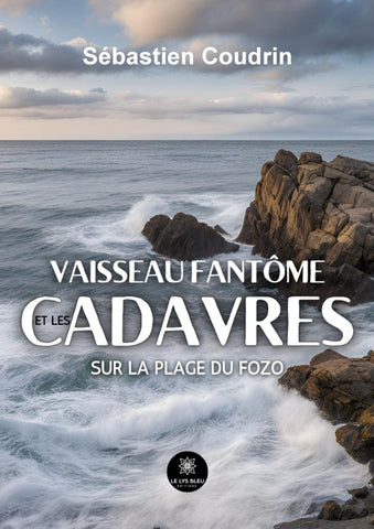 Vaisseau fantôme et les cadavres sur la plage du Fozo