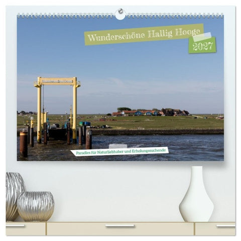 Wunderschöne Hallig Hooge (hochwertiger Premium Wandkalender 2027 DIN A2 quer), Kunstdruck in Hochglanz