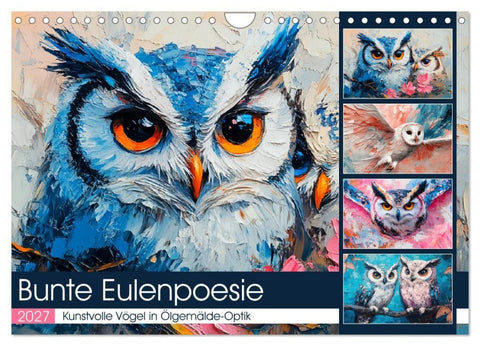 Bunte Eulenpoesie. Kunstvolle Vögel in Ölgemälde-Optik (Wandkalender 2027 DIN A4 quer), CALVENDO Monatskalender