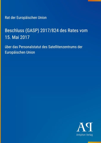 Beschluss (GASP) 2017/824 des Rates vom 15. Mai 2017